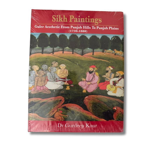 Sikh Paintings: Guler Aesthetic from Punjab Hills to Punjab Plains (1730 - 1880) by Dr. Gurdeep Kaur - ramblingsofasikh