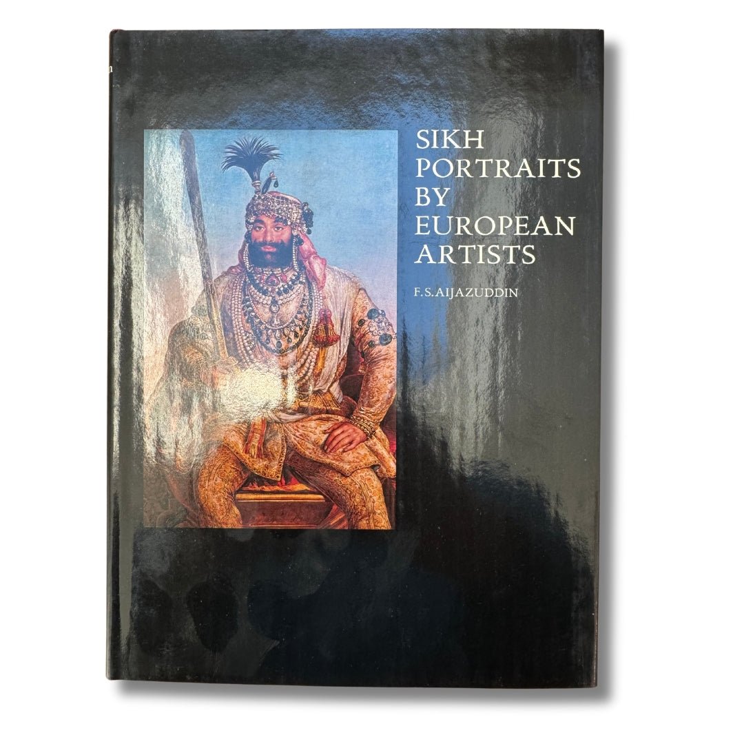 Sikh Portraits by European Artists by F. S. Aijazuddin - ramblingsofasikh