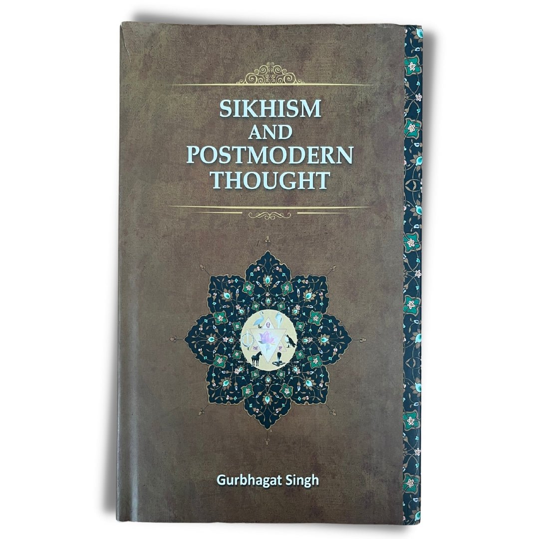 Sikhism and Postmodern Thought by Gurbhagat Singh - ramblingsofasikh