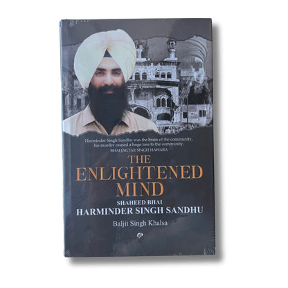 The Enlightened Mind by Shaheed Bhai Harminder Singh Sandhu - ramblingsofasikh