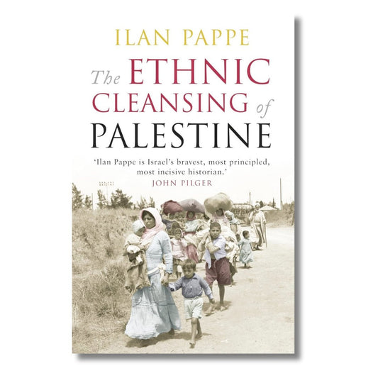 The Ethnic Cleansing of Palestine by Ilan Pappe - ramblingsofasikh