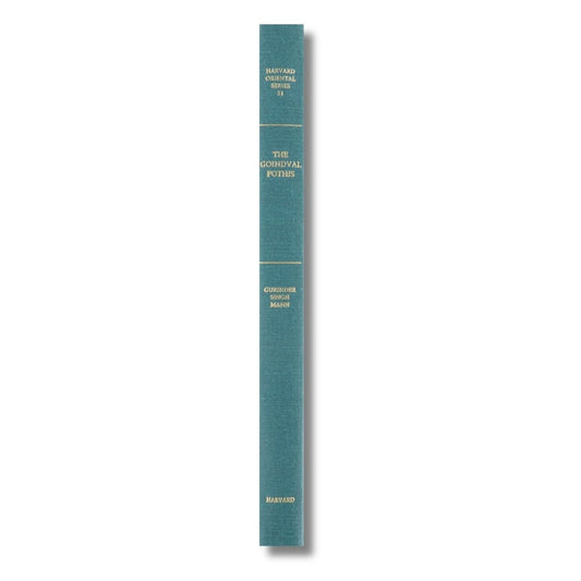 The Goindval Pothis: Earliest Extant Source of the Sikh Canon (Harvard Oriental Series): The Earliest Extant Source of the Sikh Canon by Gurinder Singh Mann - ramblingsofasikh