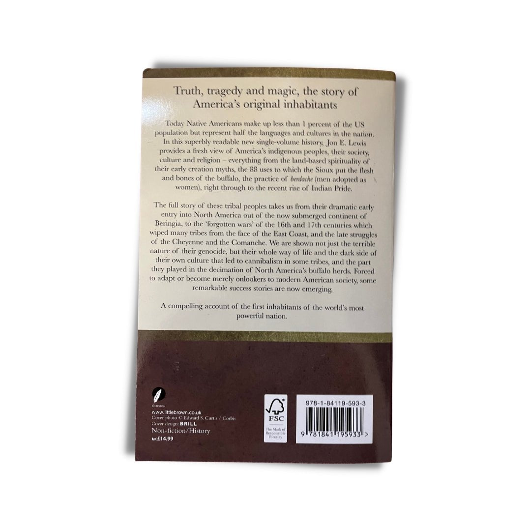 The Mamoth Book of Native Americans: The Story of America's Original Inhabitants in All its Beauty, Magic, Truth & Tragedy Edited by Jon E. Lewis - ramblingsofasikh