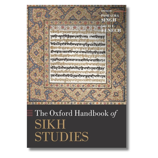 The Oxford Handbook of Sikh Studies (Oxford Handbooks in Religion and Theology) - ramblingsofasikh