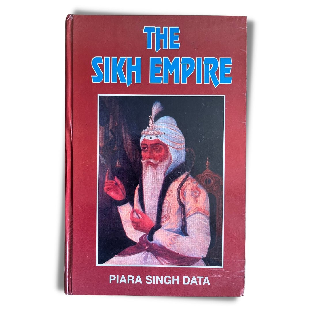 The Sikh Empire by Piara Singh Data - ramblingsofasikh