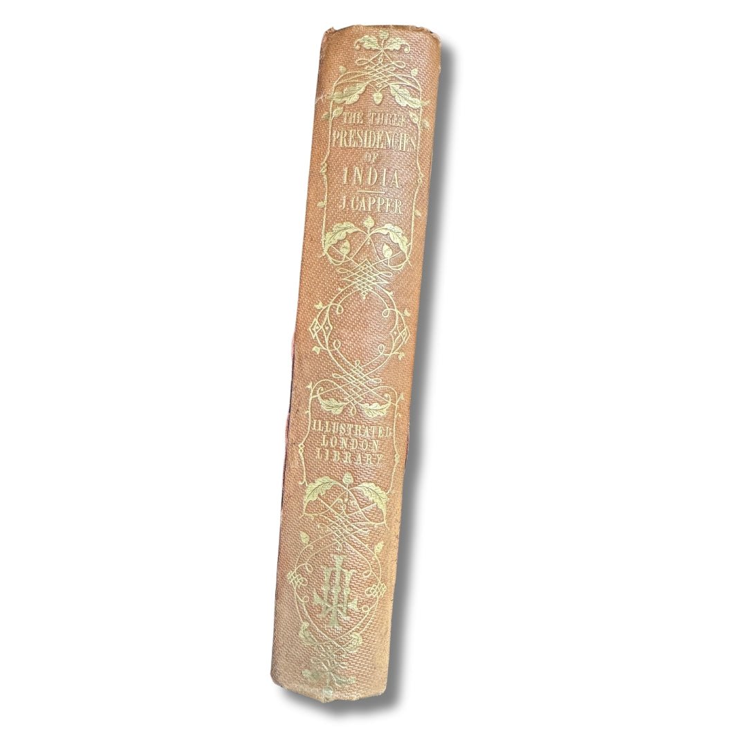 The Three Presidencies of India by John Capper 1853 - ramblingsofasikh