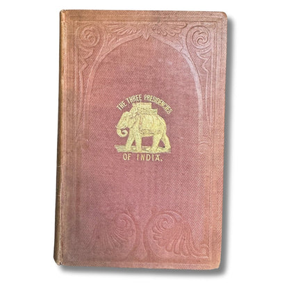 The Three Presidencies of India by John Capper 1853 - ramblingsofasikh