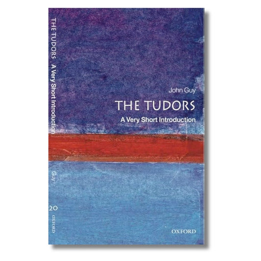 The Tudors: A Very Short Introduction by John Guy - ramblingsofasikh