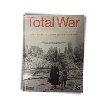 Total War: A People's History of the Second World War by Kate Clements, Paul Cornish, Vikki Hawkins, Margaret MacMillan - ramblingsofasikh