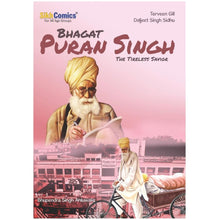Load image into Gallery viewer, Bhagat Puran Singh: The Tireless Savior by Terveen Gill &amp; Daljeet Singh Sidhu - ramblingsofasikh
