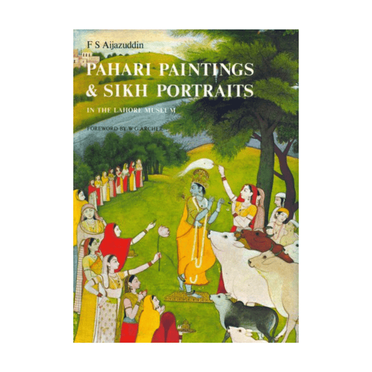 Pahari Paintings and Sikh Portraits in the Lahore Museum (Hardcover) - ramblingsofasikh