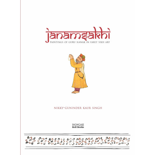 Janamsakhi Paintings of Guru Nanak in Early Sikh Art by Dr. Nikky-Guninder Kaur Singh (Hardback) - ramblingsofasikh