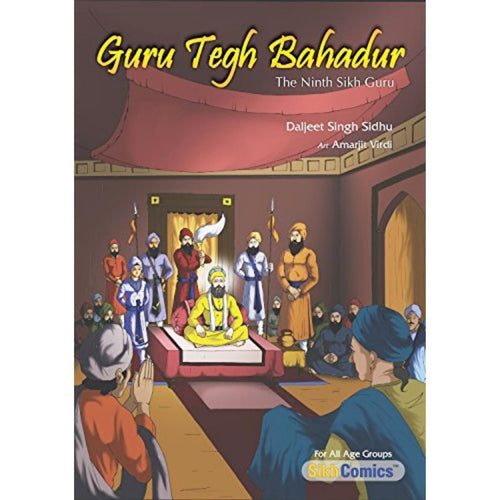 Guru Tegh Bahadur: The Ninth Sikh Guru by Daljeet Singh Sidhu - ramblingsofasikh