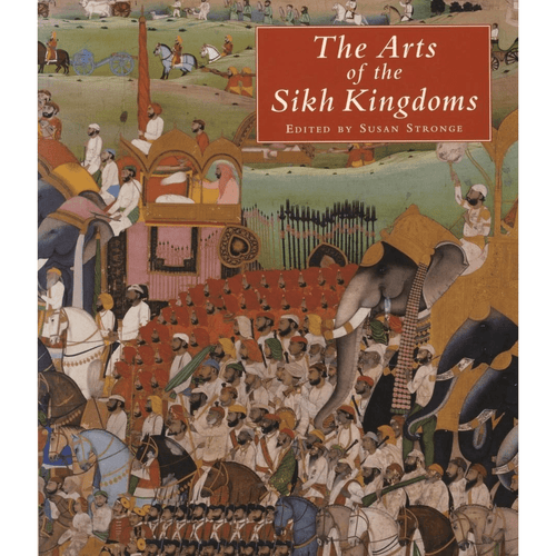 The Arts of the Sikh Kingdoms by V & A Publishing (Hardback, 1999) - ramblingsofasikh