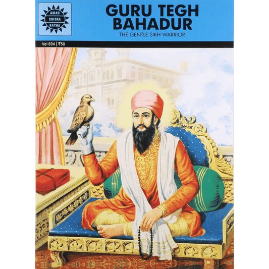 Guru Tegh Bahadur by Amrit Chitra Katha Comics - ramblingsofasikh