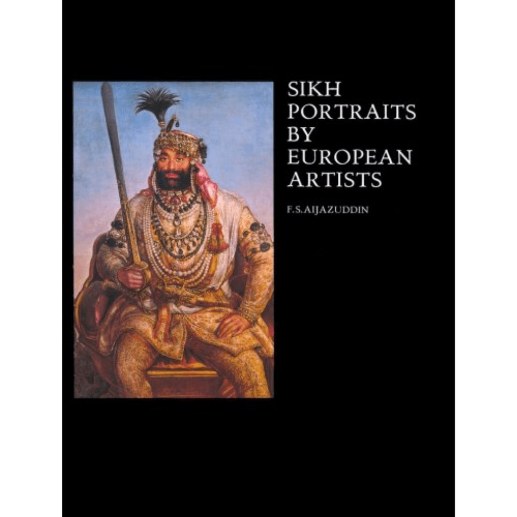 Sikh Portraits by European Artists (Hardcover) - ramblingsofasikh